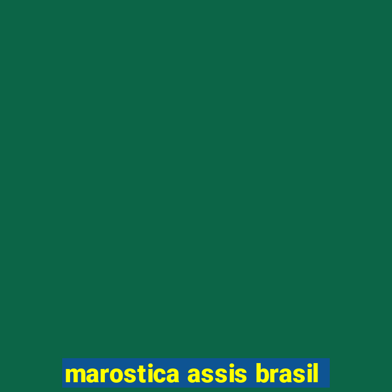 marostica assis brasil